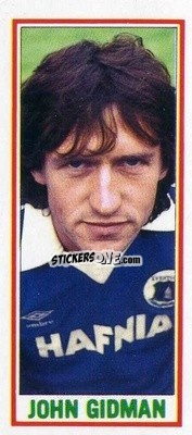 Cromo John Gidman - Footballers 1981-1982
 - Topps