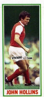 Sticker John Hollins - Footballers 1981-1982
 - Topps