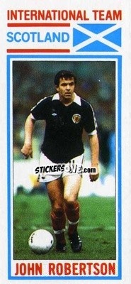 Sticker John Robertson - Footballers 1981-1982
 - Topps