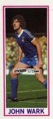 Sticker John Wark - Footballers 1981-1982
 n. 39 - Topps