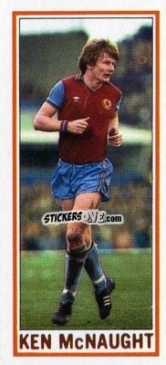 Sticker Ken McNaught - Footballers 1981-1982
 - Topps