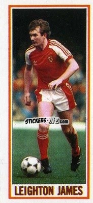 Sticker Leighton James - Footballers 1981-1982
 n. 108 - Topps