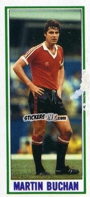Sticker Martin Buchan - Footballers 1981-1982
 - Topps