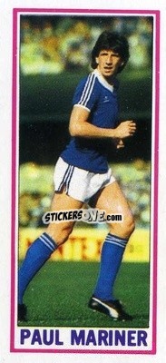 Sticker Paul Mariner - Footballers 1981-1982
 - Topps