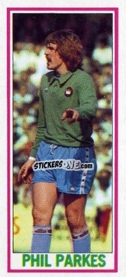 Figurina Phil Parkes - Footballers 1981-1982
 - Topps