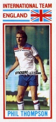 Sticker Phil Thompson - Footballers 1981-1982
 n. 167 - Topps