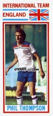 Figurina Phil Thompson - Footballers 1981-1982
 - Topps