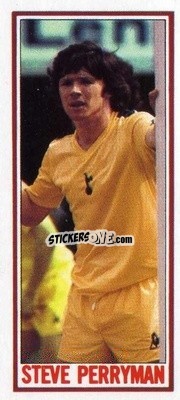 Cromo Steve Perryman - Footballers 1981-1982
 - Topps