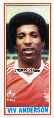 Sticker Viv Anderson - Footballers 1981-1982
 n. 82 - Topps