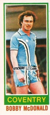 Sticker Bobby McDonald - Footballers 1980-1981
 - Topps