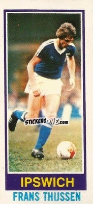 Sticker Frans Thijssen - Footballers 1980-1981
 - Topps