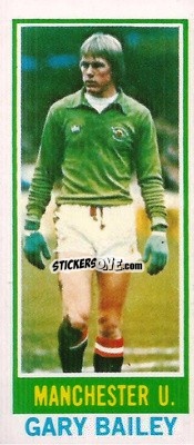 Sticker Gary Bailey - Footballers 1980-1981
 - Topps