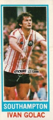 Sticker Ivan Golac - Footballers 1980-1981
 - Topps