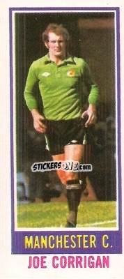 Sticker Joe Corrigan - Footballers 1980-1981
 - Topps