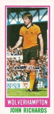 Sticker John Richards - Footballers 1980-1981
 n. 76 - Topps
