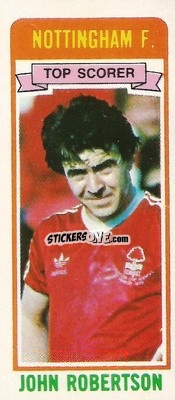 Sticker John Robertson - Footballers 1980-1981
 - Topps