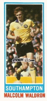 Figurina Malcolm Waldron - Footballers 1980-1981
 - Topps