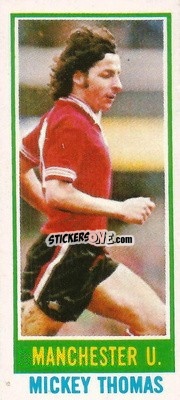 Sticker Mickey Thomas - Footballers 1980-1981
 - Topps