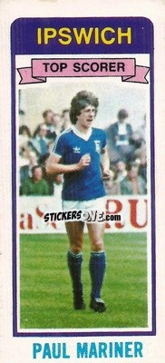 Cromo Paul Mariner - Footballers 1980-1981
 - Topps