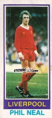 Sticker Phil Neal - Footballers 1980-1981
 - Topps