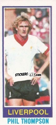 Sticker Phil Thompson - Footballers 1980-1981
 - Topps