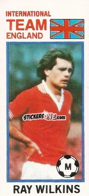 Sticker Ray Wilkins - Footballers 1980-1981
 - Topps