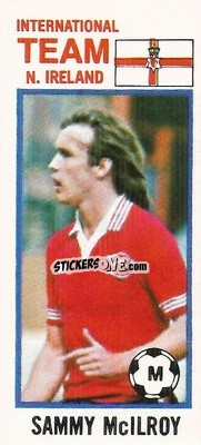 Sticker Sammy McIlroy - Footballers 1980-1981
 n. 172 - Topps