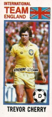 Sticker Trevor Cherry - Footballers 1980-1981
 n. 120 - Topps