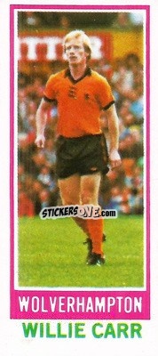 Sticker Willie Carr - Footballers 1980-1981
 - Topps