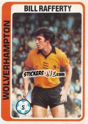 Sticker Bill Rafferty - Footballers 1979-1980
 - Topps