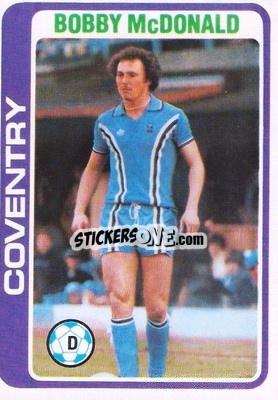 Sticker Bobby McDonald - Footballers 1979-1980
 n. 244 - Topps