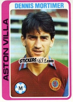 Sticker Dennis Mortimer - Footballers 1979-1980
 - Topps