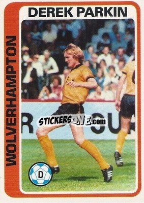 Sticker Derek Parkin - Footballers 1979-1980
 n. 31 - Topps