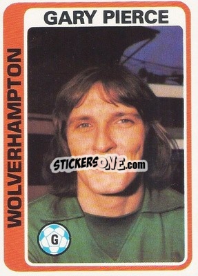 Sticker Gary Pierce - Footballers 1979-1980
 - Topps