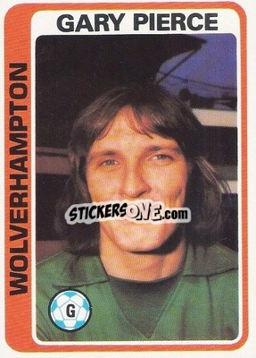 Sticker Gary Pierce - Footballers 1979-1980
 n. 186 - Topps