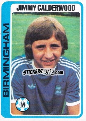 Sticker Jim Calderwood - Footballers 1979-1980
 - Topps