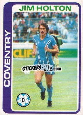 Cromo Jim Holton - Footballers 1979-1980
 n. 64 - Topps