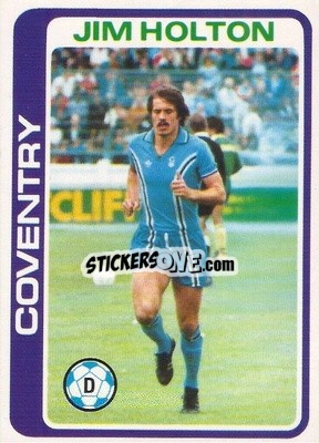 Figurina Jim Holton - Footballers 1979-1980
 - Topps