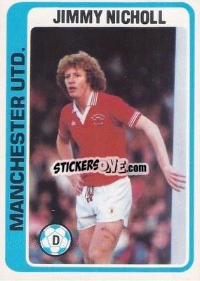 Sticker Jimmy Nicholl - Footballers 1979-1980
 - Topps