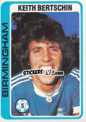 Cromo Keith Bertschin - Footballers 1979-1980
 - Topps