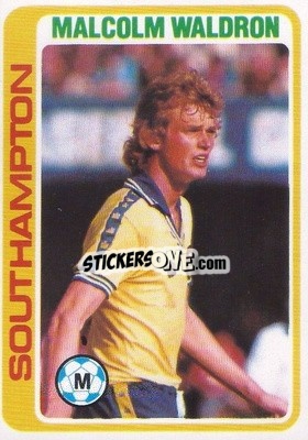 Cromo Malcolm Waldron - Footballers 1979-1980
 n. 157 - Topps