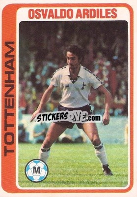 Sticker Osvaldo Ardiles - Footballers 1979-1980
 - Topps