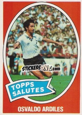 Cromo Osvaldo Ardiles - Footballers 1979-1980
 - Topps