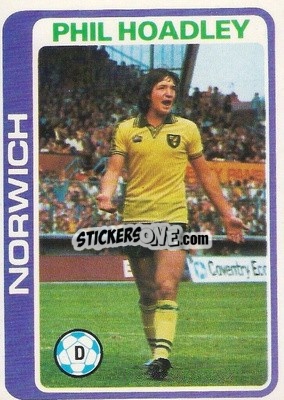 Cromo Phil Hoadley - Footballers 1979-1980
 - Topps