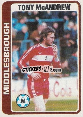 Cromo Tony McAndrew - Footballers 1979-1980
 - Topps