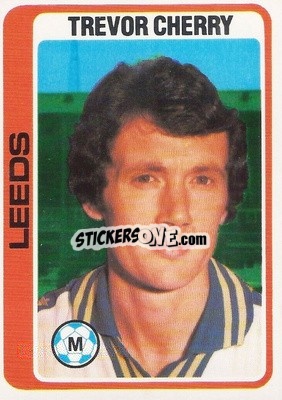 Sticker Trevor Cherry - Footballers 1979-1980
 n. 315 - Topps