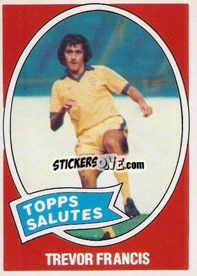 Sticker Trevor Francis - Footballers 1979-1980
 n. 299 - Topps