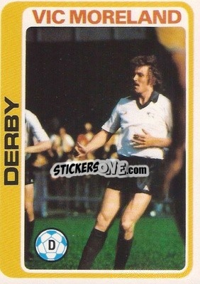 Sticker Vic Moreland - Footballers 1979-1980
 - Topps