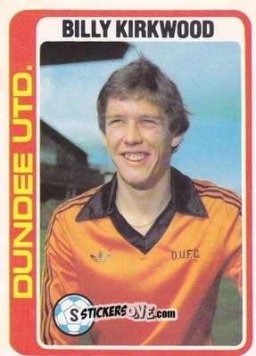 Sticker Billy Kirkwood - Scottish Footballers 1979-1980
 n. 18 - Topps