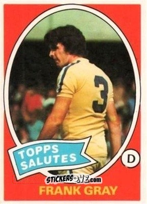 Cromo Frank Gray - Scottish Footballers 1979-1980
 - Topps